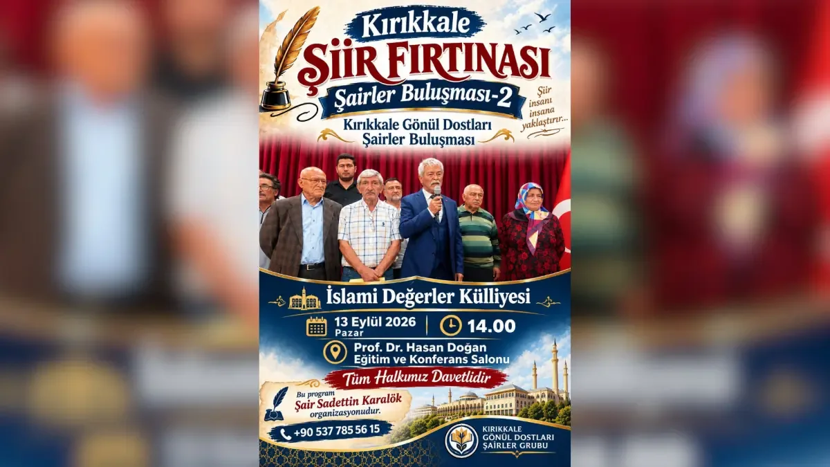 Kırıkkale’de Şiir Rüzgârı Esecek: Şairler Buluşması-2